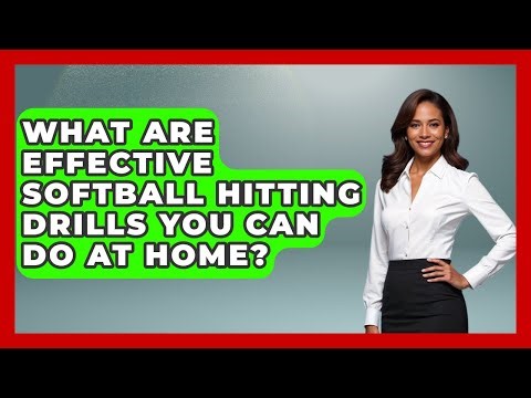 What Are Effective Softball Hitting Drills You Can Do At Home? - Softball Basics and Beyond