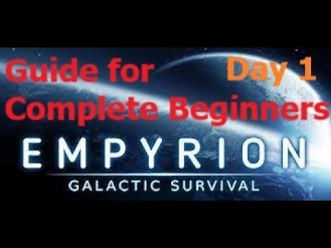 Start Guide 2022 [v1.7]. Empyrion Galactic Survival. Day 1 (of 3)