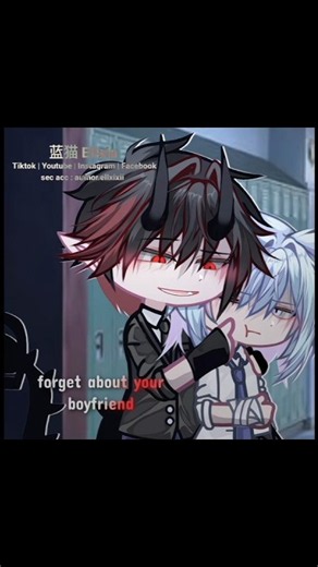 forget about your boyfriend (I'm the one who started this trend) #gacha