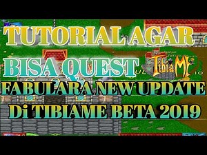 Tutorial agar bisa quest fabulara new update tibiame beta part 1
