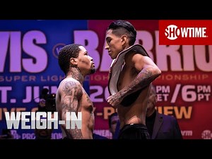 Davis vs. Barrios: Weigh-In | SHOWTIME PPV