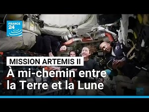 Mission Artemis II : les astronautes sont à mi-chemin pour ce premier vol habité autour de la Lune