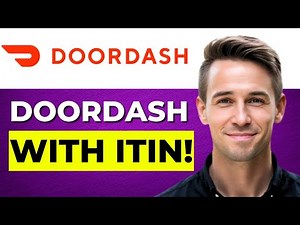 How to Make DoorDash with an ITIN Number 2025