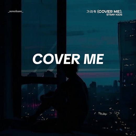 Loneliness and Hope in Cover Me by Stray Kids