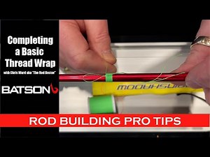 Completing a Basic Thread Wrap with The Rod Doctor