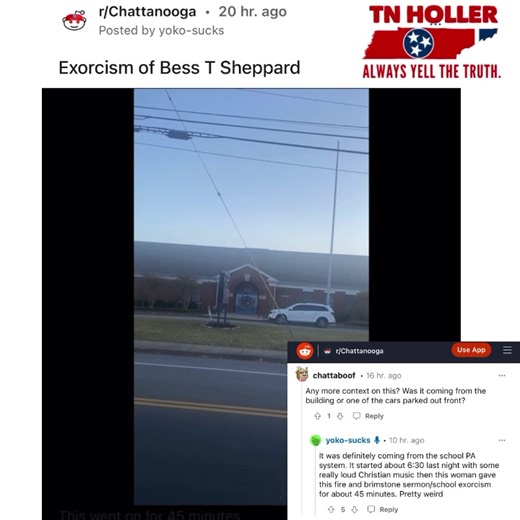 4.9K views · 110 reactions | CHATTANOOGA: After hours at Bess T. Shepherd Elementary neighbors post video of a loud “fire and brimstone sermon/exorcism” coming through the school PA system “for about 45 minutes” We emailed principal Dr. Sarah Lane for context, no response so far. | The Tennessee Holler | Facebook