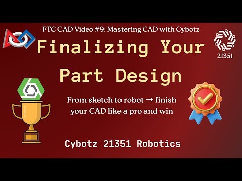 Finalizing Your Part Design - CAD Video #9