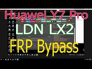 Huawei Y7 Pro 2018 FRP Bypass LDN LX2 Unlock Tool 2022