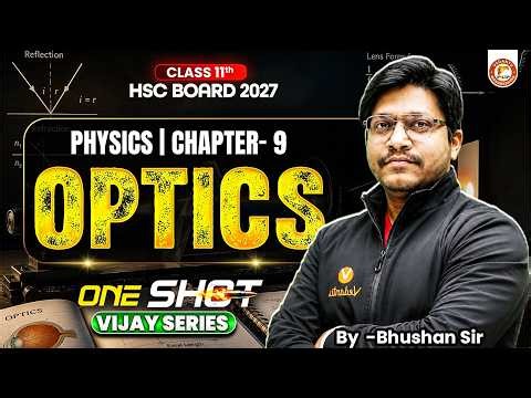 Optics Class 11 Physics One Shot | HSC Board 2027 Chapter 9 | Vijay Series | Physics By Bhushan Sir