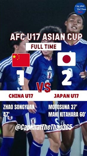 U17 Nhật Bản 2-1 U17 Trung Quốc | Giành vé sớm dự World Cup
