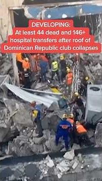 DEVELOPING: At least 44 dead after roof of Dominican Republican club collapses