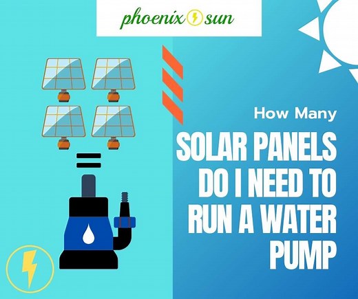 How Many Solar Panels Do I Need to Run a Water Pump? Here Are the 3 Answers!