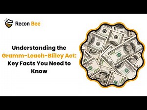 Understanding the Gramm Leach Bliley Act | Key Facts You Need to Know | ReconBee