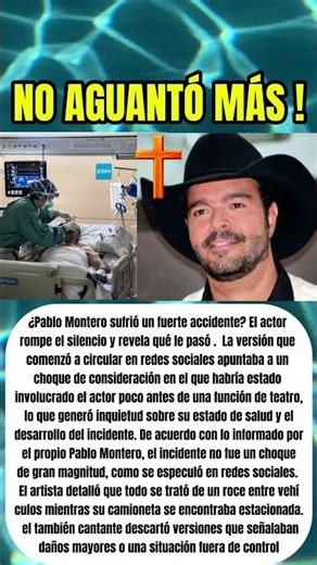 Did Pablo Montero suffer a serious accident? The actor breaks his silence and reveals what happen...