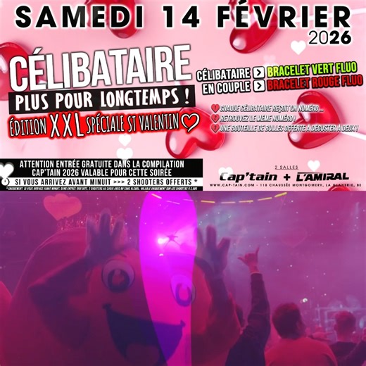 ❌ Votre célibat prend fin CE SOIR ❌😅💘 🕺💃LE PLUS GROS RASSEMBLEMENT DE CELIBATAIRES EN CLUB D'EUROPE ★ CHOISISSEZ VOTRE COULEUR 🟢 BRACELET VERT FLUO POUR LES CÉLIBATAIRES 🔴 BRACELET ROUGE FLUO POUR LES PERSONNES DÉJÀ EN COUPLE 1️⃣ CHAQUE CÉLIBATAIRE REÇOIT ÉGALEMENT UN NUMÉRO… 2️⃣ RETROUVEZ LE MÊME NUMÉRO … 3️⃣ LE COMPLEXE CAP’TAIN VOUS OFFRE UNE BOUTEILLE DE BULLES À DÉGUSTER À DEUX 🍾👩‍❤️‍💋‍👨 !! ⚠️ Entrée gratuite dans la compilation CAP'TAIN 2026 valable pour cette soirée. 🔻Confirmez