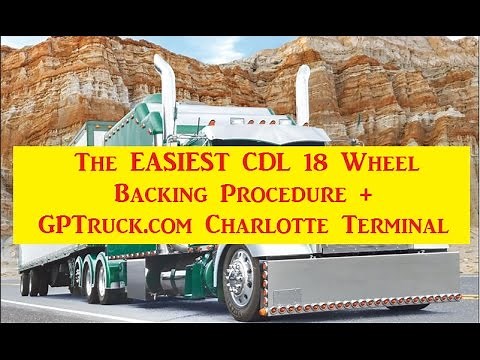 Easiest CDL 18 Wheeler Backing Tips For New CDL Drivers GP Truck Charlotte Terminal
