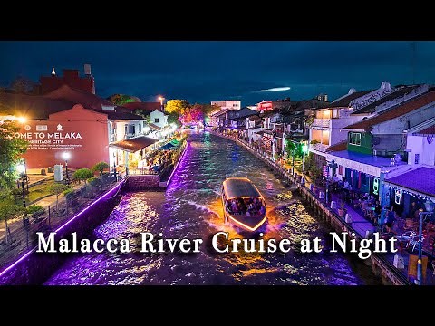 Malacca River Cruise at Night Malaysia【Full Tour in 4k】