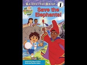 Go Diego Go Save the Elephants Book