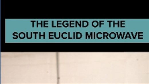 The legend of the South Euclid microwave
