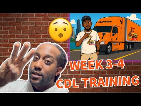 SCHNEIDER OVER THE ROAD CDL WEEK 3-4