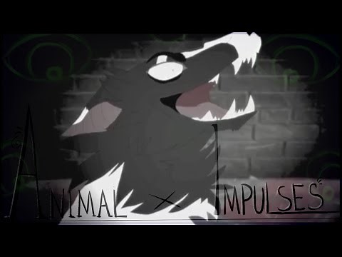 |Animal Impulses| [COMPLETE M.A.P]