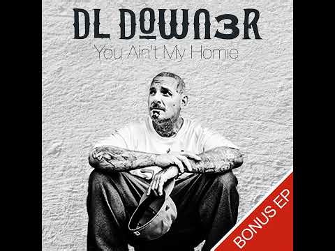 DL Down3r - You Ain't My Homie (The Epixx Mix)