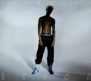 Stardust - Danny Brown | Album | AllMusic