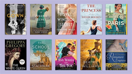 10 Must-Read Royal Historical Fiction Books—Filled With Drama, Glamour and Intrigue!