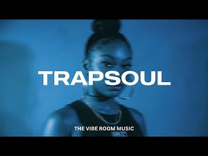 T R A P S O U L ☔️ Bryson Tiller, Chris Brown, Summer Walker, Jhené Aiko