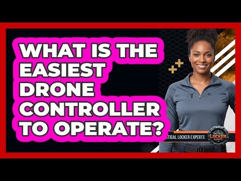 What Is The Easiest Drone Controller To Operate?