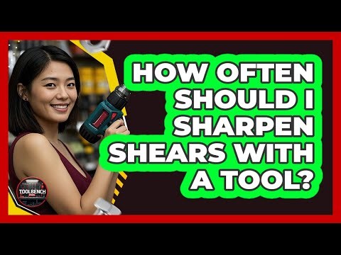 How Often Should I Sharpen Shears With a Tool?