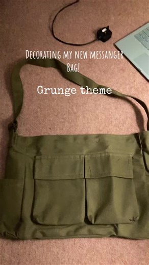 Decorating My Grunge Messenger Bag