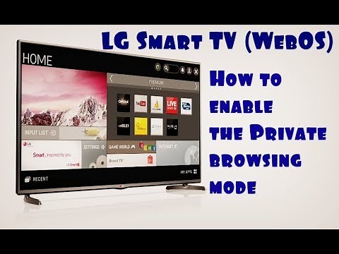 LG Smart TV (WebOS) - How to enable the Private browsing mode