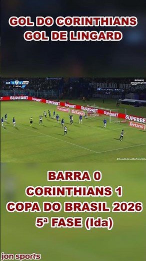 GOL DE LINGARD | GOL DO CORINTHIANS | Barra x Corinthians | Copa do Brasil 2026 #Corinthians