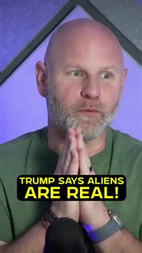 TRUMP says ALIENS Are REAL!