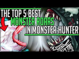 The Top 5 Best Monster Roars in All of Monster Hunter History! (Lore/Iceborne/Fun) #mhw #top5 #best