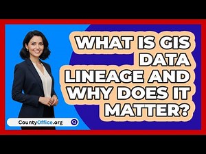 What Is GIS Data Lineage And Why Does It Matter? - CountyOffice.org