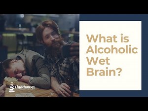What is Alcoholic Wet Brain?