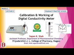 Lecture 6: Calibration and Working of Digital Conductivity Meter