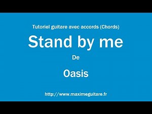 Stand by me (Oasis) - Tutoriel guitare avec accords et partition en description (Chords)