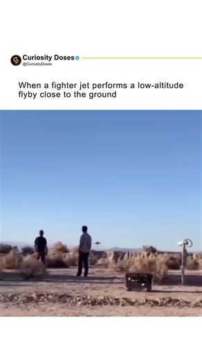 Curiosity Doses on Instagram: "Flyby maneuvers like this are carried out by fighter jets during air shows or performance tests, impressing spectators with their deafening roar and the shockwave rippling across the ground. The combination of high speed and low altitude creates a stunning visual and sonic effect, making the air vibrate and shaking everything nearby. These passes require extreme pilot skill, maintaining precise control of the aircraft at speeds exceeding 1,000 km/h. Beyond their vi
