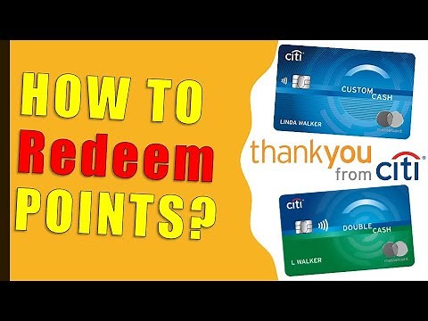 Citi: How to redeem ThankYou points for your credit card?