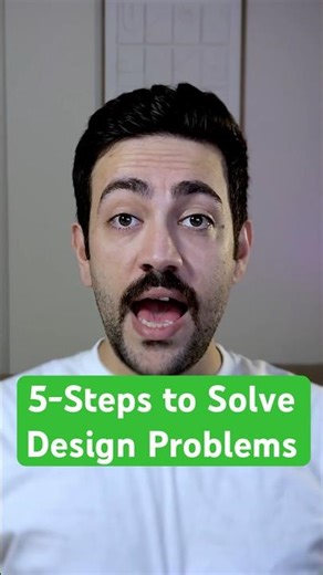 5-STEPS to solve design problems