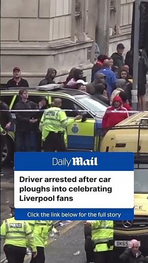 Driver arrested after car ploughs into celebrating Liverpool fans