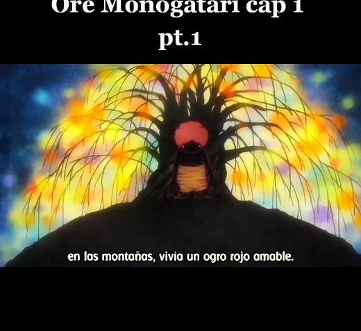 Ore Monogatari Capítulo 1 Parte 1 | Monogatari Español Latino