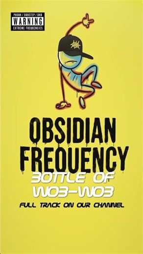 BOTTLE OF WOB-WOB – Obsidian Frequency