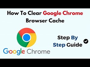 How To Clear Google Chrome Browser Cache