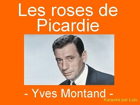 Karaoké Les roses de Picardie Yves Montand