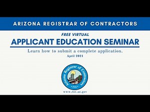 Arizona Registrar of Contractors | Applicant Education Seminar | April 2021