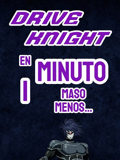 Drive Knight: Héroe de One Punch Man en 1 Minuto